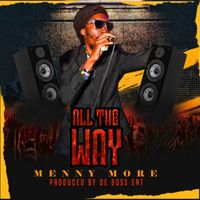 Menny More - All the Way