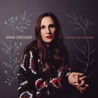 Annie Dressner - Coffee at the Corner Bar