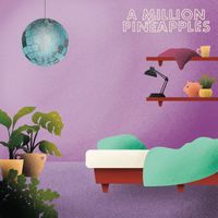 A Million Pineapples - The Dance Continues