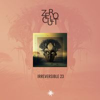 Zero Cult - Irreversible 23
