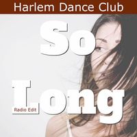 Harlem Dance Club - So Long (Radio Edit)