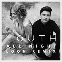 Youth - All Night (L/O/O/N Remix)