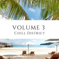 Chill District - Volume 3