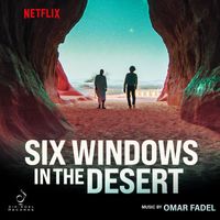 Omar Fadel - Six Windows in the Desert (Original Motion Picture Soundtrack)
