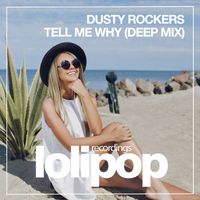 Dusty Rockers - Tell Me Why (Deep Mix)