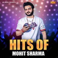 Mohit Sharma - Hits Of Mohit Sharma