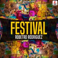 Roberto Rodriguez - Festival