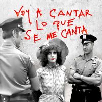 Nacha Guevara - Voy A Cantar Lo Que Se Me Canta (Explicit)