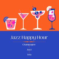 Champagne Jazz Trio - Jazz Happy Hour