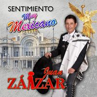 Juan Zaizar - Sentimiento Muy Mexicano (En Vivo)