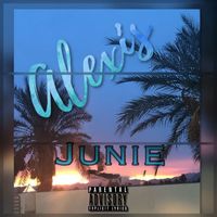 Junie - Alexis (Explicit)