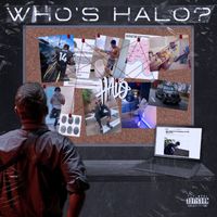 Halo - Who's Halo? (Explicit)