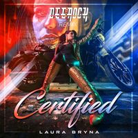 Laura Bryna - Certified (Deerock Remix)