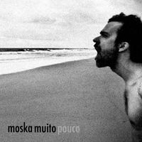 Paulinho Moska - Muito