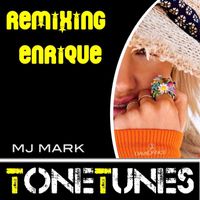 MJ MARK - Remixing Enrique - Single