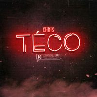 Chris - Téco (Explicit)