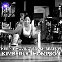 Kimberly Thompson - "Keep It Moving" Brush Beats V1.