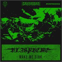 Blaspheme - Make Me Sink