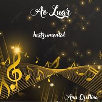 Ana Cristina - Ao Luar (Instrumental)