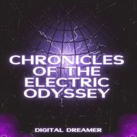 Digital Dreamer - Chronicles of the Electric Odyssey