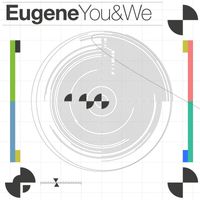 Eugene - You & We
