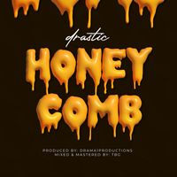 Drastic - Honey Comb (Explicit)