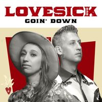 Lovesick Duo - Goin' Down