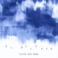 Eleva Big Band - El diluvio