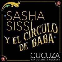 Cucuza Castiello - Sasha, Sissí y el círculo de baba