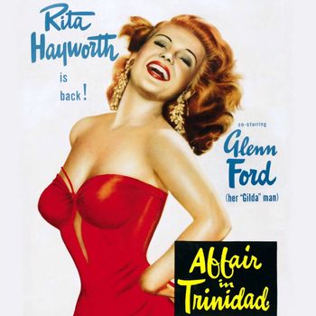 Rita Hayworth - Trinidad Lady (Affair In Trinidad)