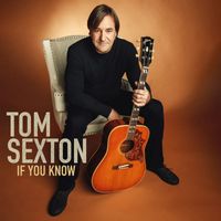 Tom Sexton - If You Know