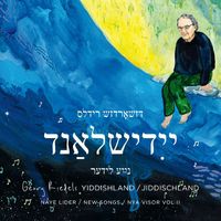 Georg Riedel - Georg Riedels Yiddishland/ Jiddischland- Naye lider/ New Songs/ Nya visor, Vol. II
