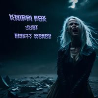 KniPPi Fox - Just Empty Words (Explicit)