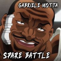 Gabriele Motta - Spare Battle (From "Baki")