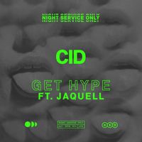 Cid - Get Hype (feat. Jaquell)