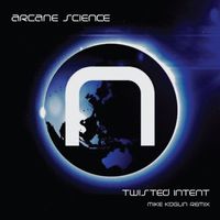 Arcane Science - Twisted Intent
