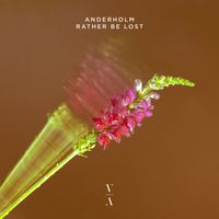 Anderholm - Rather Be Lost