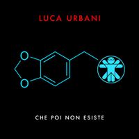 Luca Urbani - Che poi non esiste