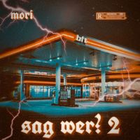 Mori - Sag wer?, Pt. 2 (Explicit)