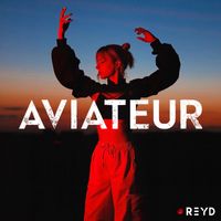 Reyd - Aviateur