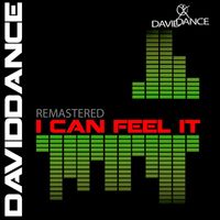 Daviddance - I Can Feel It (remastered)