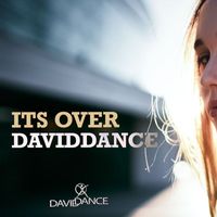 Daviddance - Its Over