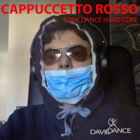 Daviddance - Cappuccetto Rosso Funk Dance Hard Core