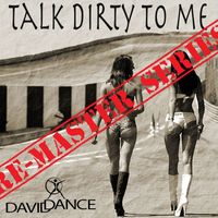 Daviddance - Talk Dirty To Me - Remaster Series
