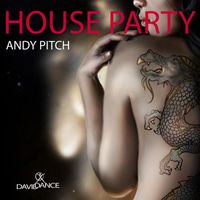 Andy Pitch - House Party