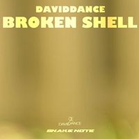 Daviddance - Broken Shell