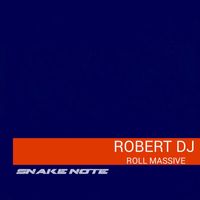 Robert DJ - Roll Massive
