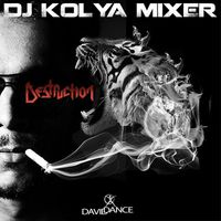 Dj Kolya Mixer - Destruction