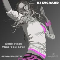 DJ Evgrand - Souk Hate That You Love - Single