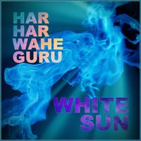 White Sun - Har Har Wahe Guru